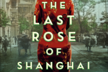 'The Last Rose of Shanghai': Q&A with author Weina Dai Randel