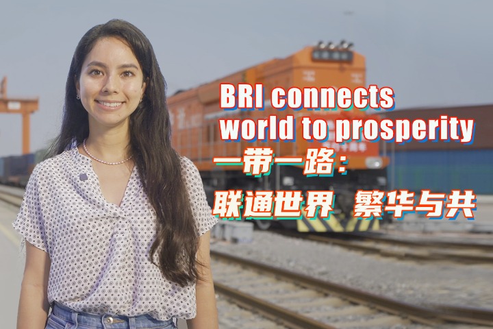 How China Works: BRI Connects World To Prosperity - Chinadaily.com.cn