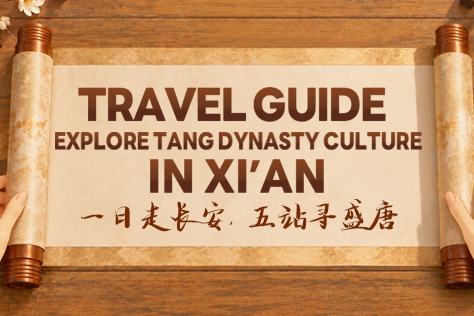 Embark on cultural journey through Tang Dynasty in Xi'an