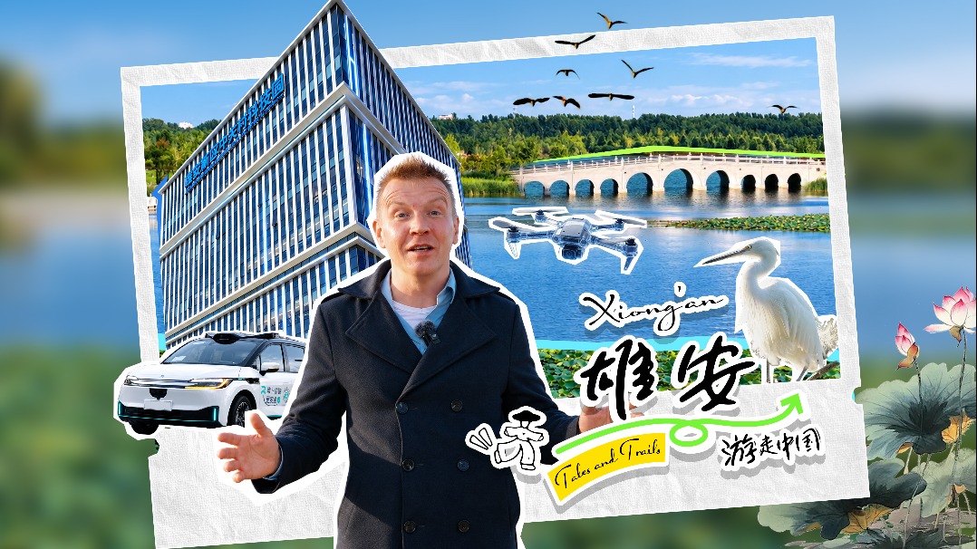 Tales & Trails: Xiong'an, where livability meets smart living